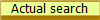 Actual search