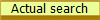 Actual search